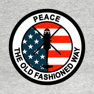 Peace The Old Fashioned Way T-Shirt